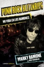 Punk Rock Blitzkrieg  Mi Vida En Los Ramones