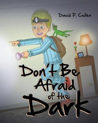 Libro Don't Be Afraid Of The Dark - David P Cullen