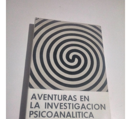 Aventuras En La Investigacion Psicoanalítica - T. Reik