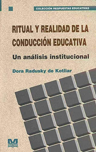 Libro Ritual Y Realidad De La Conduccion Educativa  De Dora