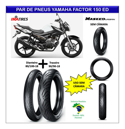 Pneu 80/100-18 E Pneu 90/90-18 Yamaha Factor 150 Ed Ira