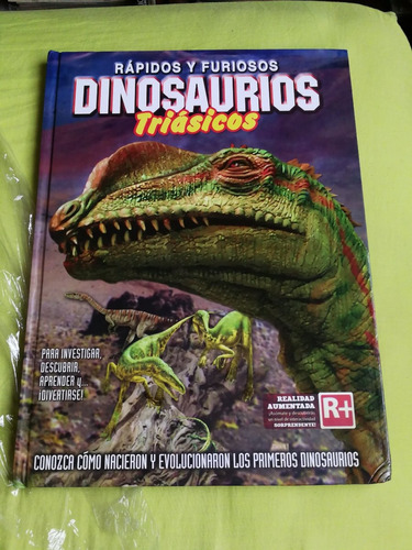 Libro Dinosaurios Triasicos Rapidos Y Furiosos.