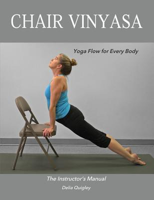 Libro Chair Vinyasa: Yoga Flow For Every Body - Quigley, ...