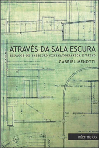 Atraves Da Sala Escura, De Menotti, Gabriel. Editora Intermeios, Capa Mole Em Português