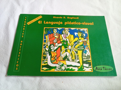 El Lenguaje Plastico Visual Incluye Cd Gagliardi