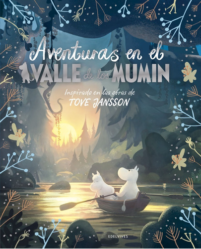 Aventuras en el valle de los Mumin, de Li, Amanda. Editorial Edelvives, tapa dura en español, 2021