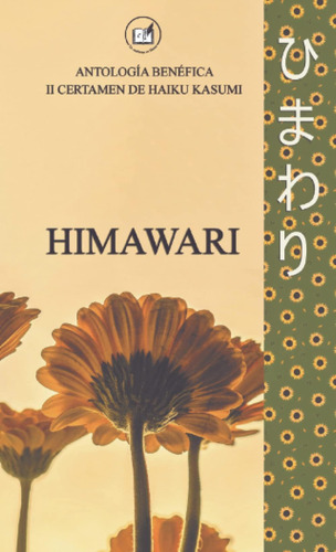 Libro: Himawari: Antología Benéfica Del Ii Certamen De Haiku