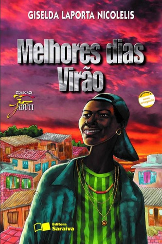 Melhores dias virão, de Nicolelis, Giselda Laporta. Série Coleção Jabuti Editora Somos Sistema de Ensino, capa mole em português, 2009