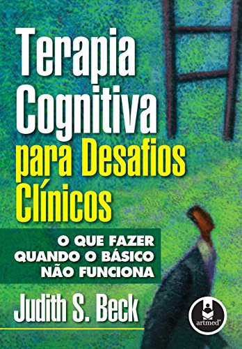 Libro Terapia Cognitiva Para Desafios Clínicos O Que Fazer Q