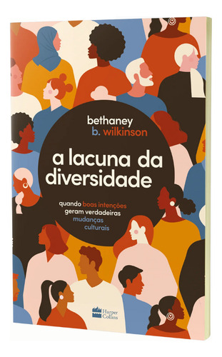 Livro a lacuna da diversidade de Bethaney Wilkinson capa mole em português editora Harpercollins