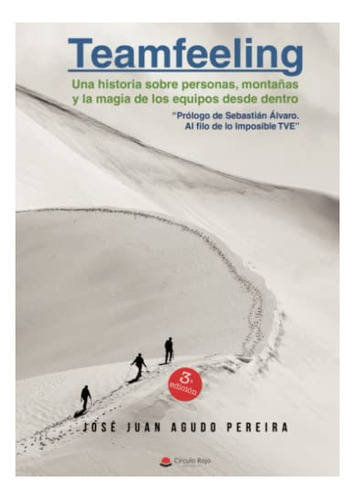 Libro Teamfeeling Una Historia Sobre Personas Montañas Y La