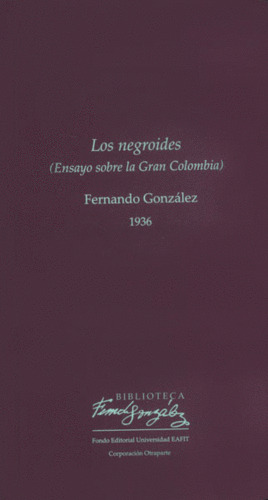 Libro Negroides, Los (ensayo Sobre La Gran Colombia)