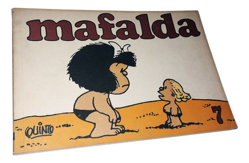 Mafalda 7 - Quino / Ediciones De La Flor