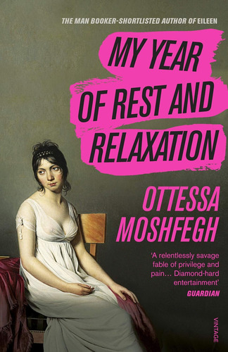 My Year Of Rest And Relaxation 30f, De Ottessa Moshfegh. Serie C Editorial Independiente, Tapa Blanda En Inglés