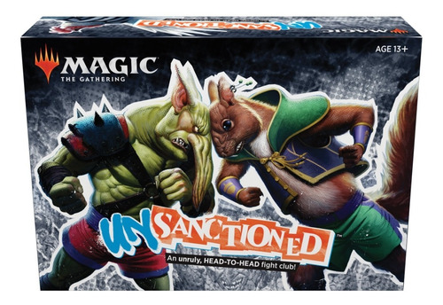 Unsanctioned - Magic The Gathering