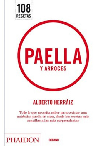 Paella Y Arroces. 108 Recetas, De Herraiz, Alberto.. Editorial Océano En Español