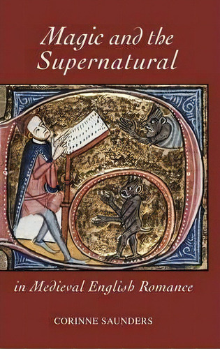 Magic And The Supernatural In Medieval English Romance, De Corinne Saunders. Editorial Boydell Brewer Ltd, Tapa Dura En Inglés
