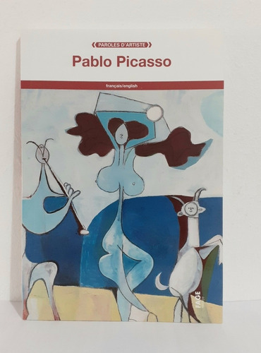 Pablo  Picasso  Paroles D'artiste ( Francais / English )