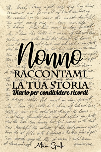 Libro: Nonno Raccontami La Tua Storia: Regalo Originale Per