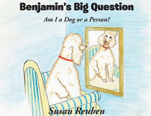 Libro Benjamin's Big Question: Am I A Dog Or A Person? - ...