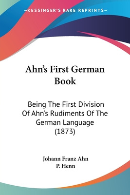 Libro Ahn's First German Book: Being The First Division O...