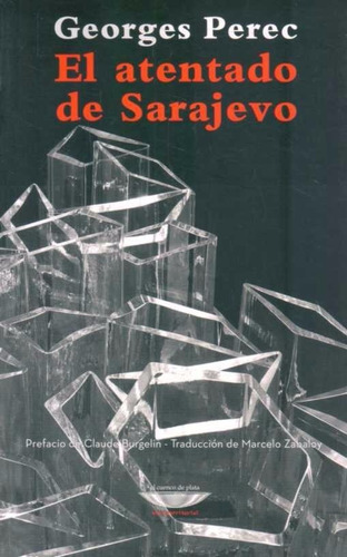 El Atentado De Sarajevo - George Perec