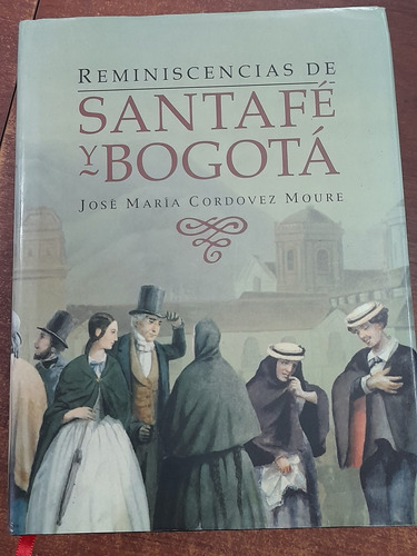 Reminiscencias De Santa Fe Y Bogotá 