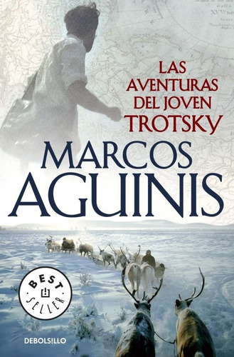 Aventuras Del Joven Trotsky, Las - Marcos Aguinis