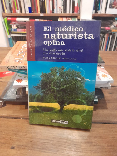 El Médico Naturista Opina - Pedro Rodenas