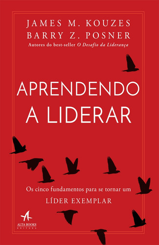 Aprendendo a liderar, de Kouzes, James M.. Starling Alta Editora E Consultoria  Eireli, capa mole em português, 2017