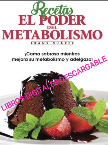 Ebook Recetas + El Poder Del Metabolismo Regalo 3 Pdfs Más