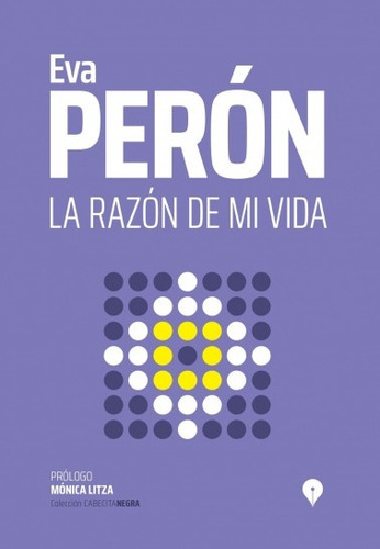 La Razón De Mi Vida - Eva Peron