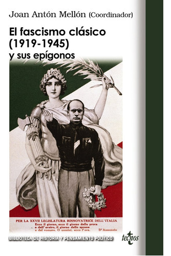 El Fascismo Clãâ¡sico (1919-1945) Y Sus Epãâgonos, De Antón Mellón, Joan. Editorial Tecnos, Tapa Blanda En Español