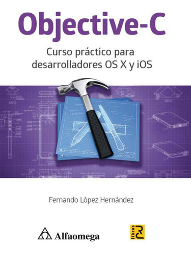 Objective-c Curso Practico Para Desarroladores Os X Y Iso 1e