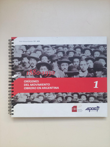 Orígenes Del Movimiento Obrero En Argentina 1880-1930