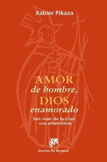 Libro Amor De Hombre, Dios Enamorado. San Juan De La Cruz...