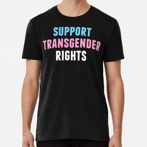 Remera Apoye Los Derechos Transgénero Algodon Premium