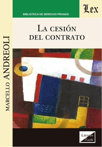 Cesión Del Contrato, La - Marcello Andreoli