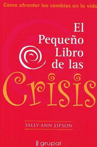 Pequeño Libro De Las Crisis, El