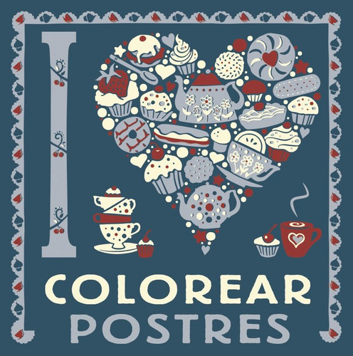 Libro I Love Colorear Postres