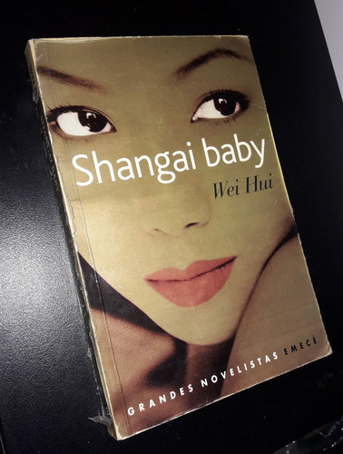 Shangai Baby _ Wei Hui - Emece