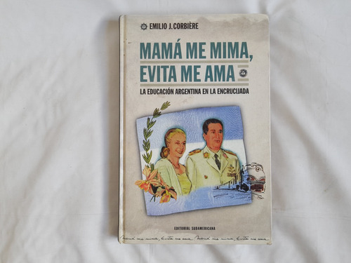 Mama Me Mima, Evita Me Ama, Emilio Corbiere