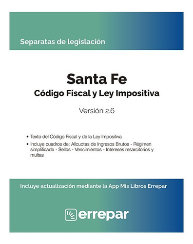 Santa Fe Código Fiscal Y Ley Impositiva - Ultima Edicion