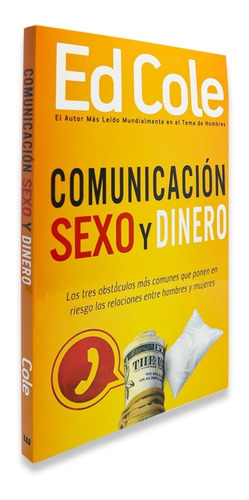 Comunicación, Sexo Y Dinero