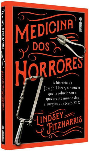 Livro Medicina Dos Horrores A História De Joseph Lister