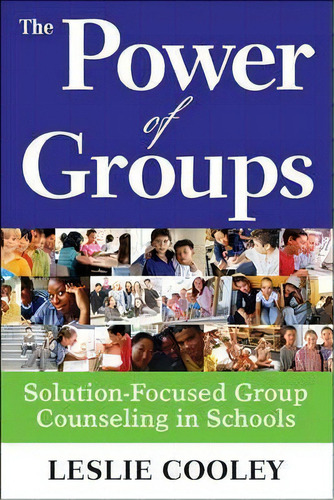 The Power Of Groups, De Leslie A. Cooley. Editorial Sage Publications Inc, Tapa Blanda En Inglés