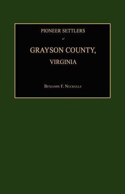 Libro Pioneer Settlers Of Grayson County, Virginia - Nuck...