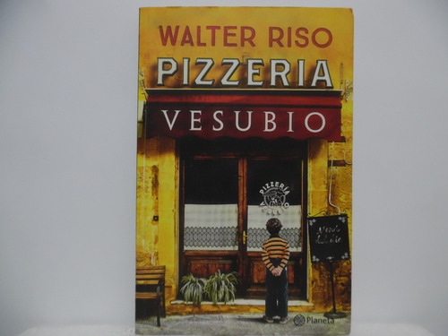 Pizzeria Vesubio / Walter Riso / Planeta