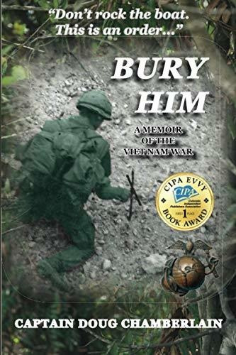 Book : Bury Him A Memoir Of The Viet Nam War - Chamberlain,