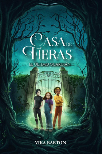 Casa De Fieras. El Último Guardián - Vika Barton